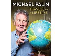 Michael Palin: Travels of a Lifetime [DVD]