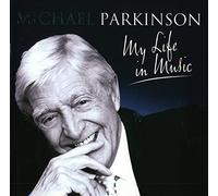 Michael Parkinson - My Life in Music