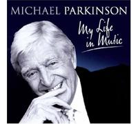 Michael Parkinson: My Life In Music - Various - Michael Parkinson: My Life In Music