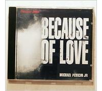 Michael Pedicin Jr - Because of Love [Import]
