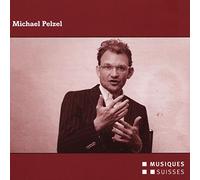 Michael Pelzel : Portrait du compositeur. Rundel, Poppe, Lavoie.