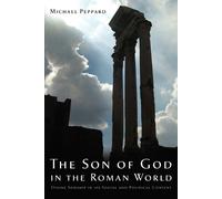 Michael Peppard The Son of God in the Roman World (Tapa blanda)