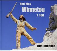Michael Petzel Karl May. Winnetou 1. Teil: Film-Bildbuch (Tapa blanda)