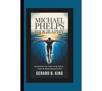 MICHAEL PHELPS BIOGRAPHY: The Swimmer Who Called Out the System - Inside the Battles Beyond the Pool