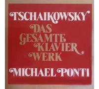 Michael Ponti - Peter Iljitsch Tschaikowsky Das gesamte Klavierwerk für Soloklavier (VINYL-BOX)