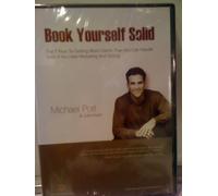 Michael Port - Book Yourself Solid - The 7 Keys To Getting More Clients Than You Can Handle Even If You Hate Marketing And Selling (US Import)