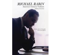 Michael Rabin - America's Virtuoso Violinist: The First, Authorized Biography Revised and Updated (Amadeus)