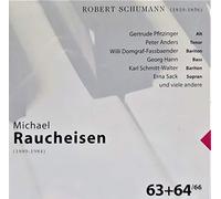 Michael Raucheisen - Robert Schumann 63+64/66