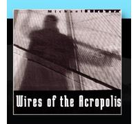 Michael Richard - Wires Of The Acropolis