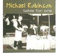 MICHAEL ROBINSON - TABLE FOR ONE
