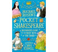 Michael Rosen's Pocket Shakespeare: A Beginner's Guide to the Best Bits of the Bard: From an award-winning author and illustrator, the perfect ... at home or in the classroom (Walker Books)