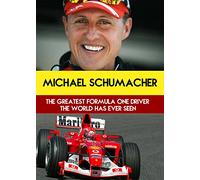 Michael Schumacher: The Greatest Formula One Driver The World Has Ever Seen [USA] [DVD]