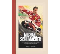 MICHAEL SCHUMACHER: The Racer Who Redefined Speed - A Legacy on the Tracks