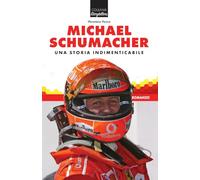 Michael Schumacher. Una storia indimenticabile (Storytellers)