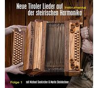 Michael Seekirchner - Neue Tiroler Lieder auf der Steirischen Harmonika Folge 1; Instrumental