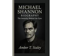 MICHAEL SHANNON BIOGRAPHY: The Intensity Behind the Eyes
