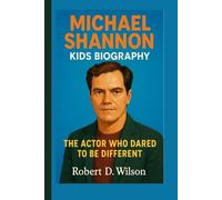 MICHAEL SHANNON KIDS BIOGRAPHY: The Actor Who Dared to Be Different
