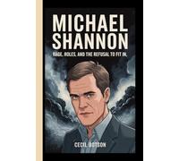 MICHAEL SHANNON: Rage, Roles, and the Refusal to Fit In