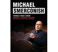 Michael Smerconish: Things I Wish I Knew Before I Started Talking [USA] [DVD]