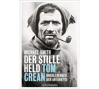 Michael Smith Der stille Held Tom Crean: Überlebender der Antarkti (Tapa blanda)