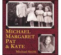 Michael Smith - Michael Margaret Pat & Kat