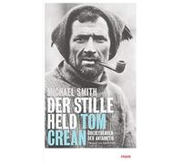 Michael Smith Rudol Der stille Held: Tom Crean: Überlebender der Ant (Tapa dura)
