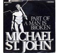 Michael St. John - Part of a man is broken / Vinyl single [Vinyl-Single 7'']