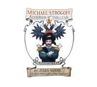 Michael Strogoff: A Courier of the Czar