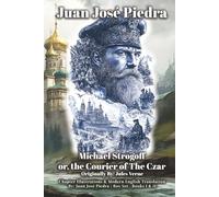 Michael Strogoff: or, The Courier of the Czar - Box Set - Modern English Translation - Illustrated