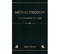 Michael Strogoff: The Courier Of The Czar