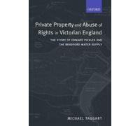 Michael Taggart Private Property and Abuse of Rights in Victorian En (Tapa dura)