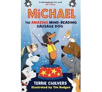 Michael the Amazing Mind-Reading Sausage Dog: 1 (Michael the Sausage Dog)