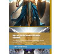 Michael - The Ancient Path Advanced Guidebook: An In-depth Journey into the Hebrew Alphabet and the Ancient Texts (The Hebrew Mysteries Series)