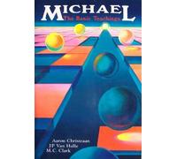 Michael: The Basic Teachings by Aaron Christeaan (1988-05-02)