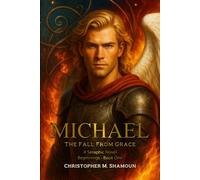 Michael - The Fall From Grace - Special Edition (Seraphic Novels - Special Editions)