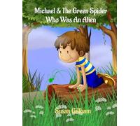 Michael & The Green Spider Who Was An Alien (The Esmerelda Series)