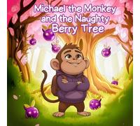 Michael the Monkey and the Naughty Berry Tree