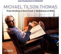 Tilson Thomas,Michael - From the Diary of Anne Frank,Mediatations on Rilke