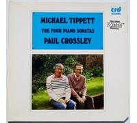 Michael Tippett: The Four Piano Sonatas / Paul Crosley