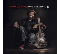 Michael Van Merwyk - Blues Everywhere I Go [Vinyl LP] [Vinilo]