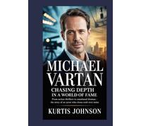 Michael Vartan: Chasing Depth in a World of Fame: From Action Thrillers to Emotional Dramas-The Story of an Actor Who Chose Craft Over Noise