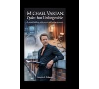 Michael Vartan: Quiet, But Unforgettable: A Career Built on Subtle Power and Lasting Presence