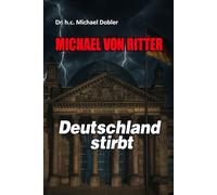 Michael von Ritter - Deutschland stirbt