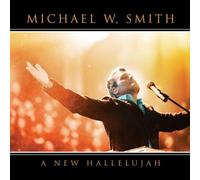 Michael W.Smith - A New Hallelujah by Michael W.Smith (2008) Audio CD
