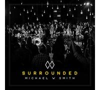 Michael W. Smith - Surrounded