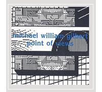 Michael William Gilbert - Point of Views