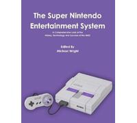Michael Wright The Super Nintendo Entertainment System (Tapa blanda)