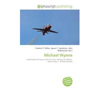 Michael Wynne: United States Secretary of the Air Force, Secretary of Defense, Robert Gates, T. Michael Moseley