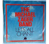 MICHAEL ZAGER BAND - LET'S ALL CHANT 7 INCH (7" VINYL 45) UK PRIVATE STOCK 1978