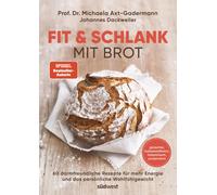 Michaela Axt-Ga Fit & schlank mit Brot: 60 darmfreundliche Rezepte (Tapa blanda)